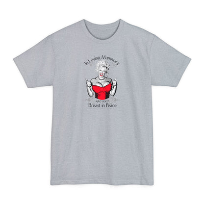 (Anna Nicole Mammarial T-Shirt) In Loving Mammary - Breast In Peace - Men's Tall T-Shirt
