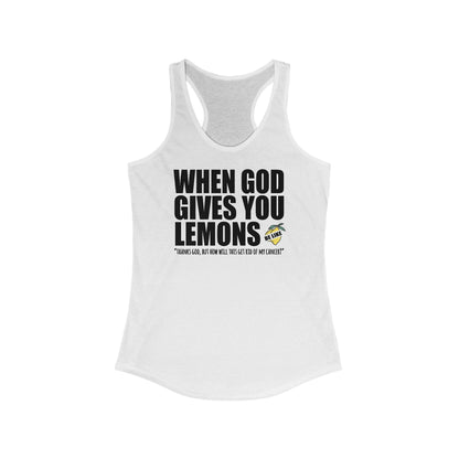 When God Gives You Lemons - Women’s Racerback Tank