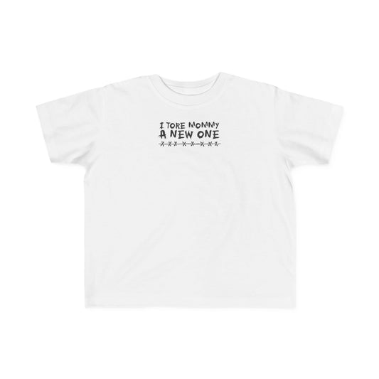 I Tore Mommy A New One - Toddler T-Shirt