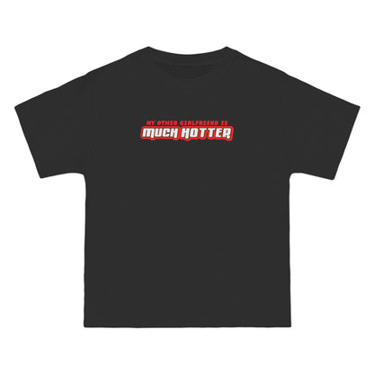 My Other Girlfriend Is Much Hotter - Men's Heavyweight T-Shirt
