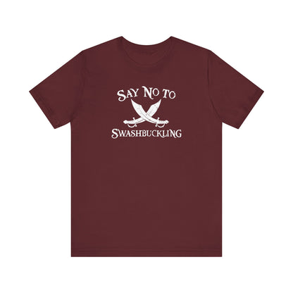 Say No To Swashbuckling - Men's T-Shirt