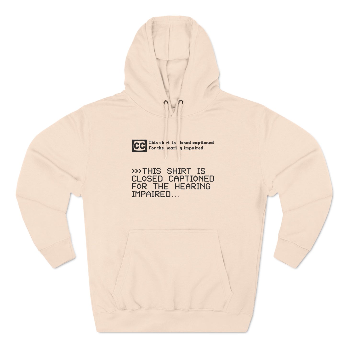 This Shirt Is Closed Captioned For The Hearing Impaired - Hoodie