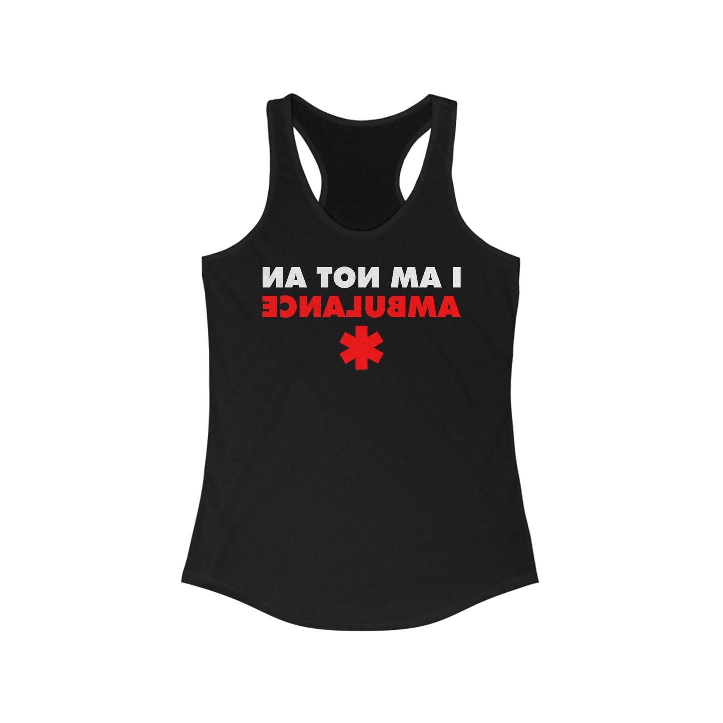 I Am Not An Ambulance - Women’s Racerback Tank