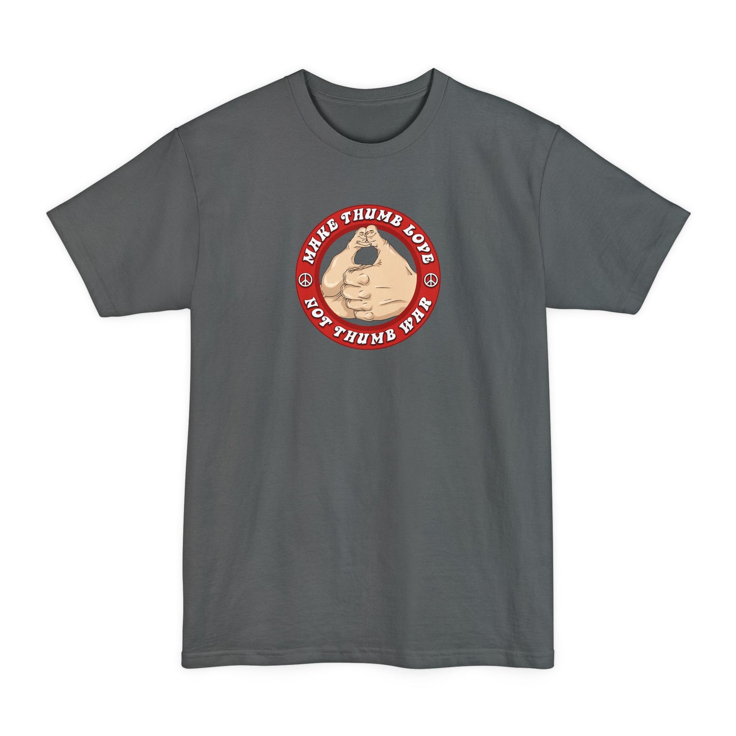 Make Thumb Love - Not Thumb War - Men's Tall T-Shirt