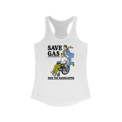 Save Gas - Ride The Handicapped - Women’s Racerback Tank