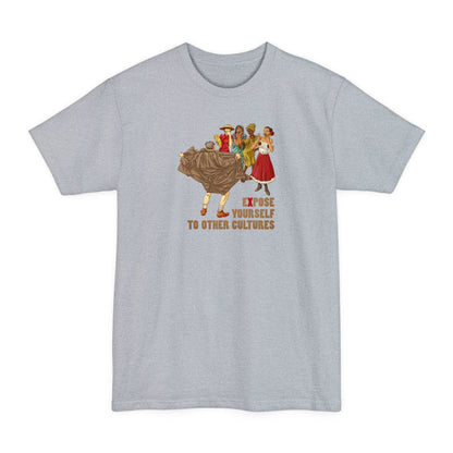 Expose Yourself To Other Cultures - Men's Tall T-Shirt