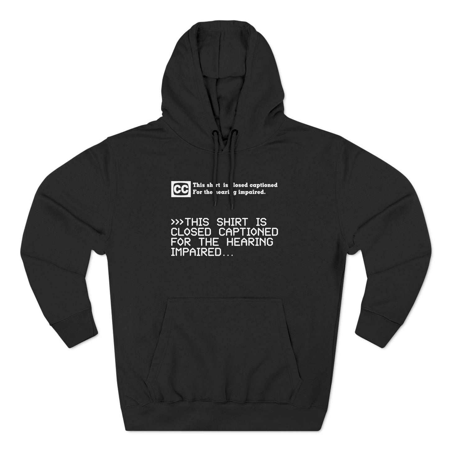 This Shirt Is Closed Captioned For The Hearing Impaired - Hoodie