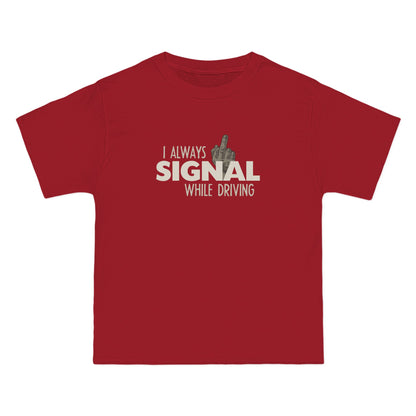 I Always Signal While Driving - Men's Heavyweight T-Shirt