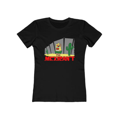 Mexican't - Women’s T-Shirt