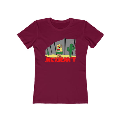 Mexican't - Women’s T-Shirt