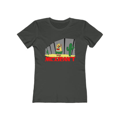 Mexican't - Women’s T-Shirt