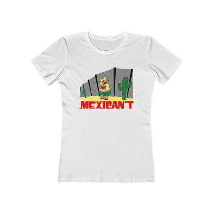 Mexican't - Women’s T-Shirt