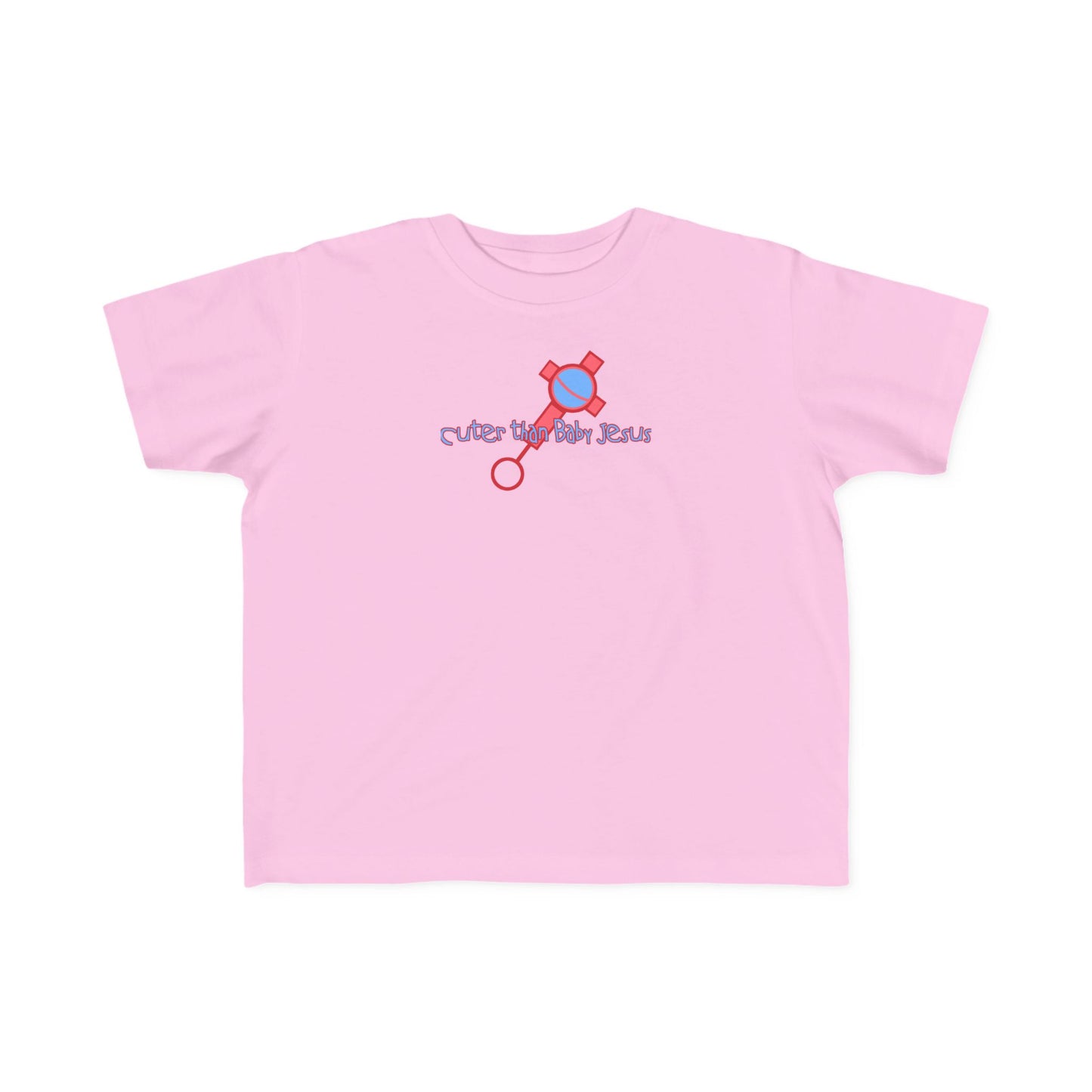 Cuter Than Baby Jesus - Toddler T-Shirt
