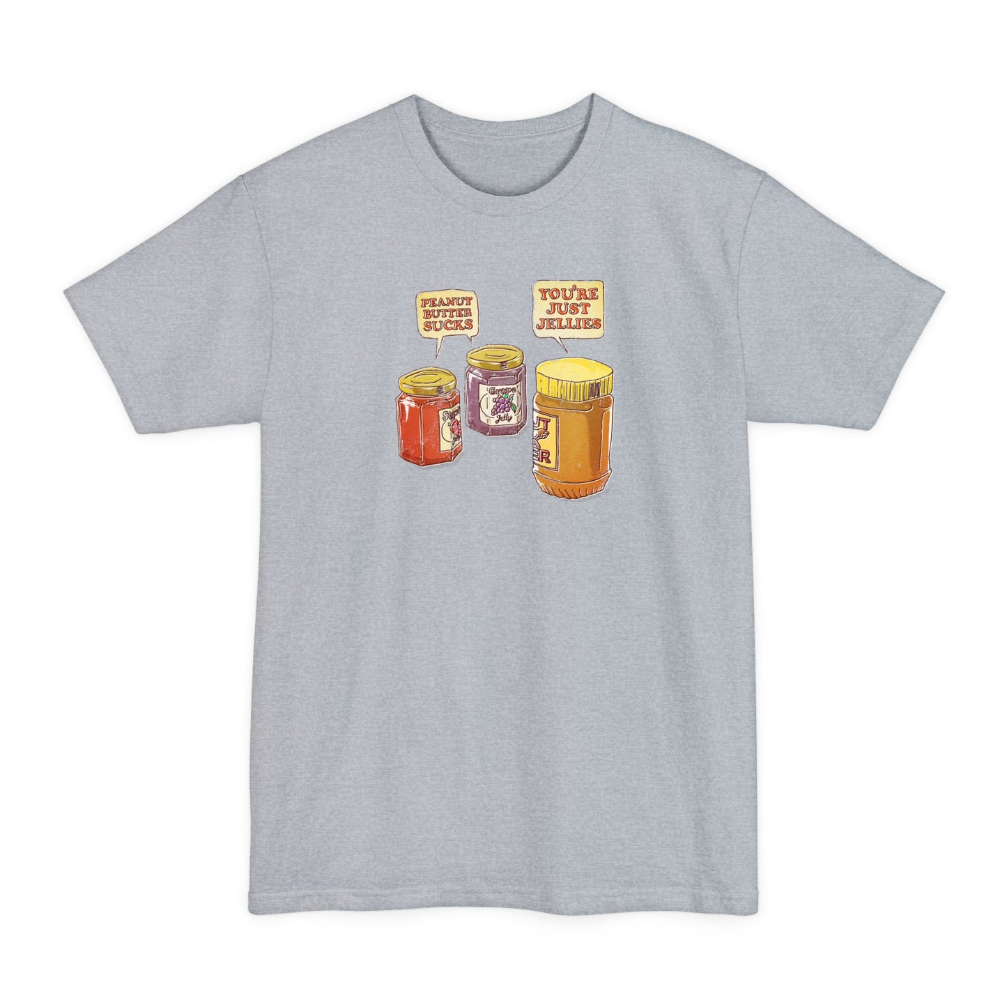 Peanut Butter Sucks! - You're Just Jellies - Men's Tall T-Shirt