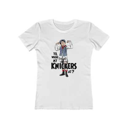 Yo Where My Knickers At? - Women’s T-Shirt