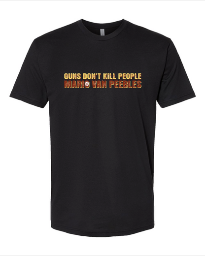 Guns Don't Kill People - Mario Van Peebles - Men's T-Shirt
