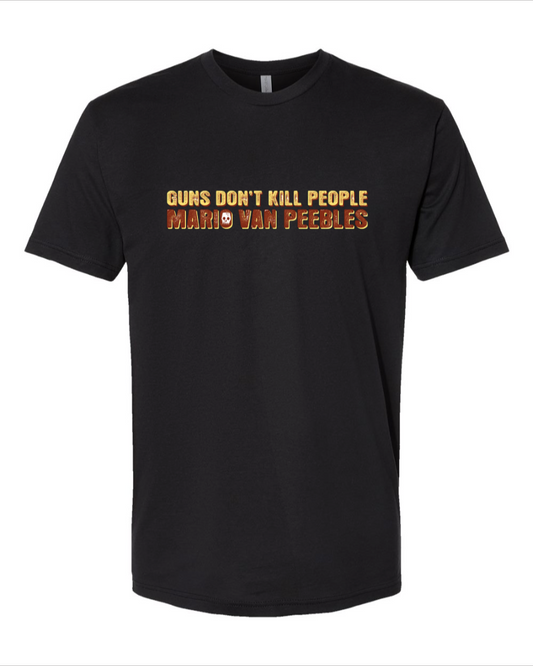 Guns Don't Kill People - Mario Van Peebles - Men's T-Shirt
