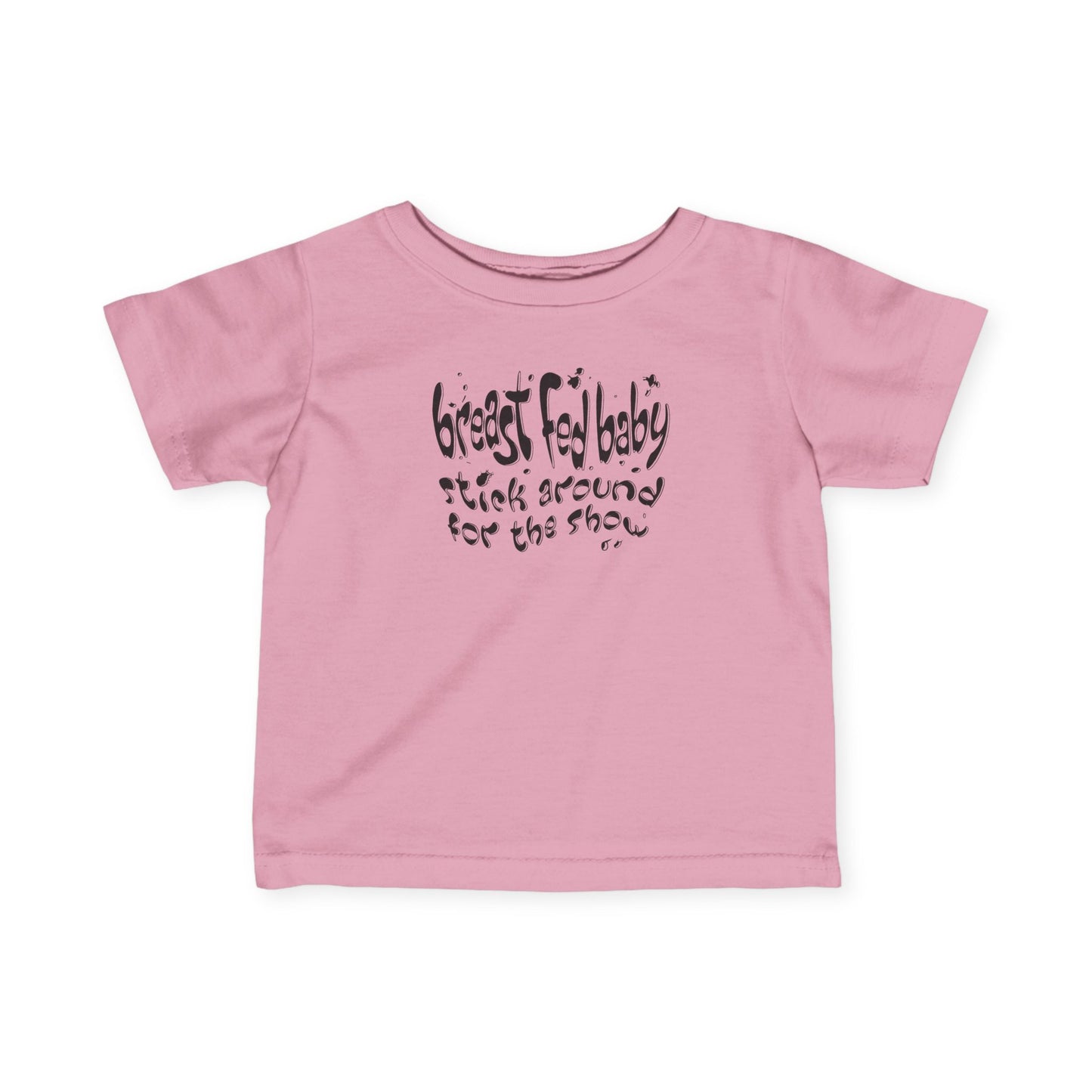 Breast Fed Baby - Baby T-Shirt