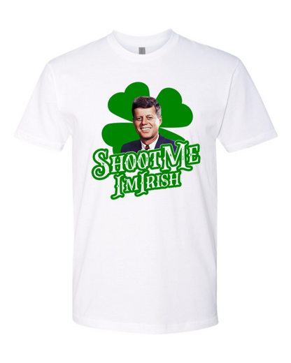 Shoot Me I'm Irish (JFK) - Men's T-Shirt