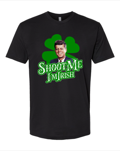Shoot Me I'm Irish (JFK) - Men's T-Shirt