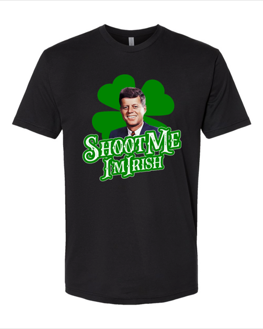 Shoot Me I'm Irish (JFK) - Men's T-Shirt