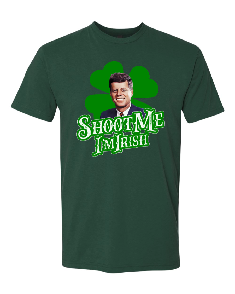 Shoot Me I'm Irish (JFK) - Men's T-Shirt