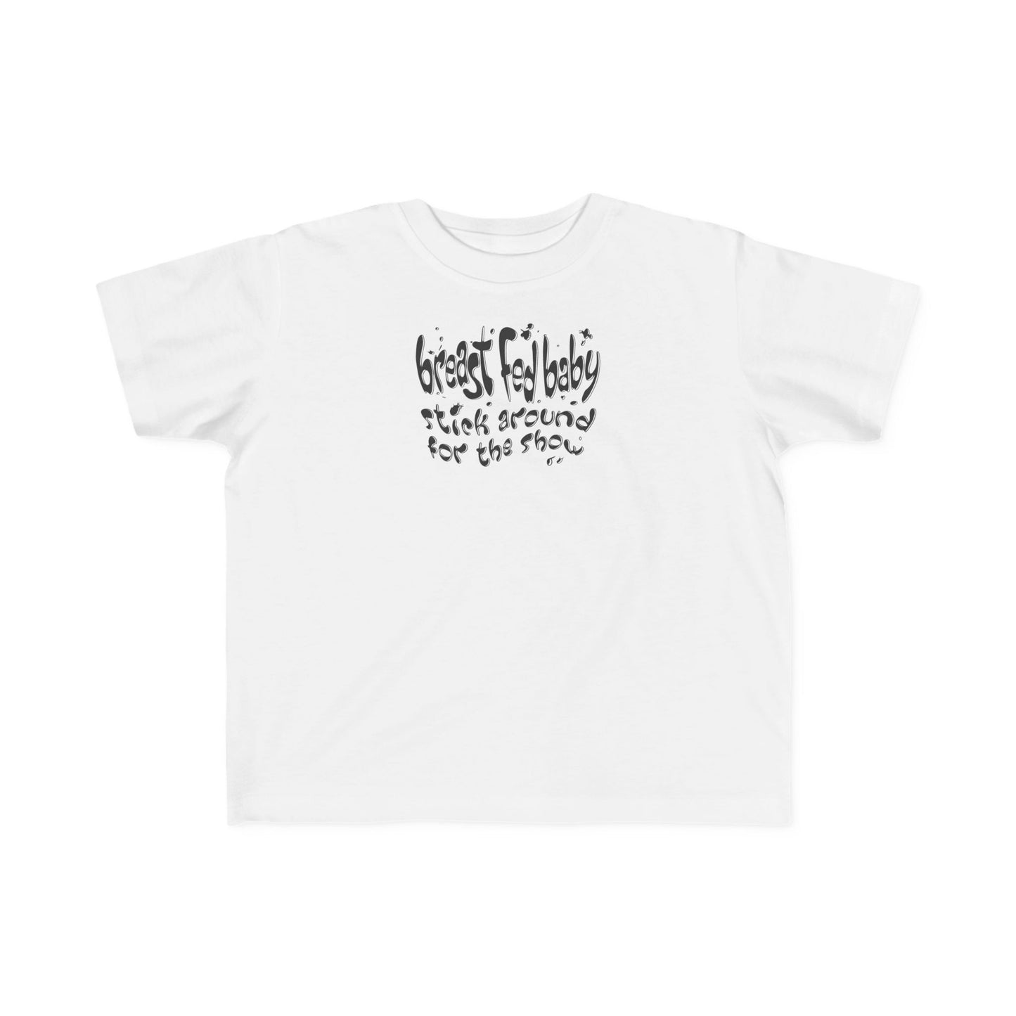 Breast Fed Baby -Toddler T-Shirt