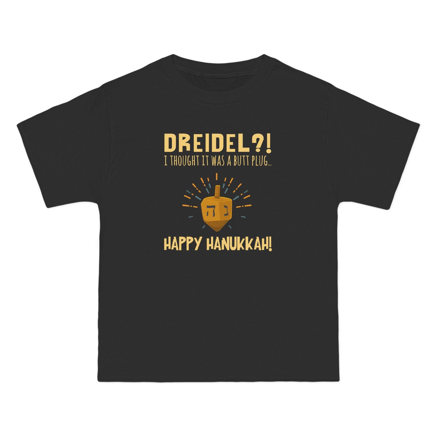Dreidel? I Thought That Was A Butt Plug. Uh...Happy Hanukkah! - Men's Heavyweight T-Shirt