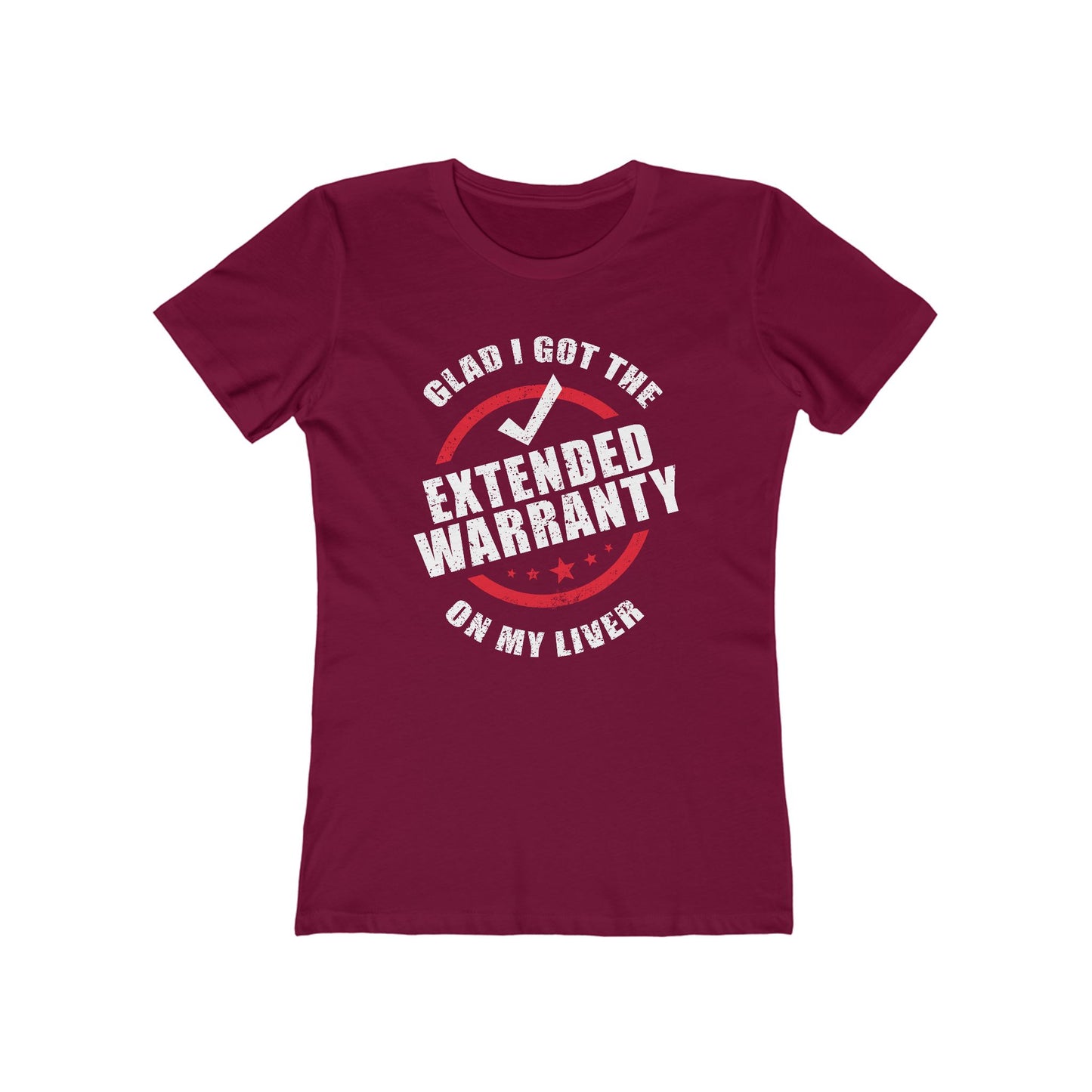 Glad I Got The Extended Warranty On My Liver - Women's T-Shirt