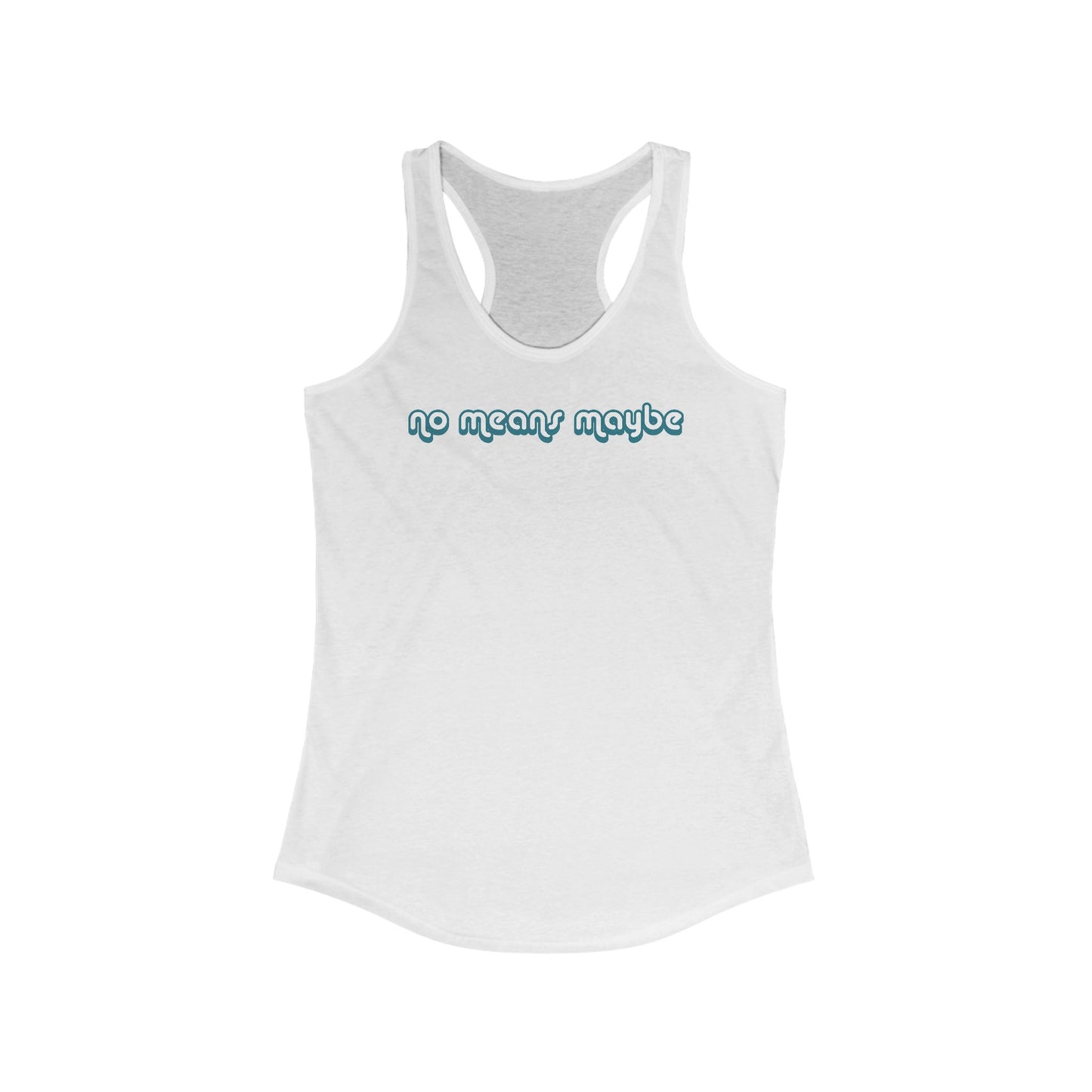 No Means Maybe - Women's Racerback Tank