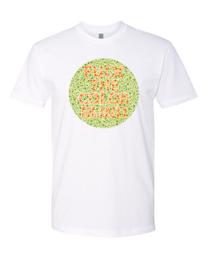 Fuck The Colorblind - Men's T-Shirt
