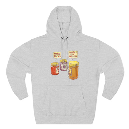 Peanut Butter Sucks! - You're Just Jellies - Hoodie