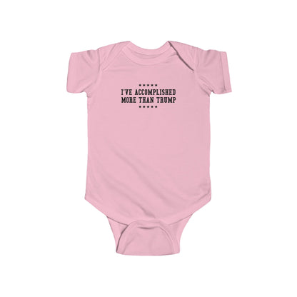 I've Accomplished More Than Trump - Baby Onesie