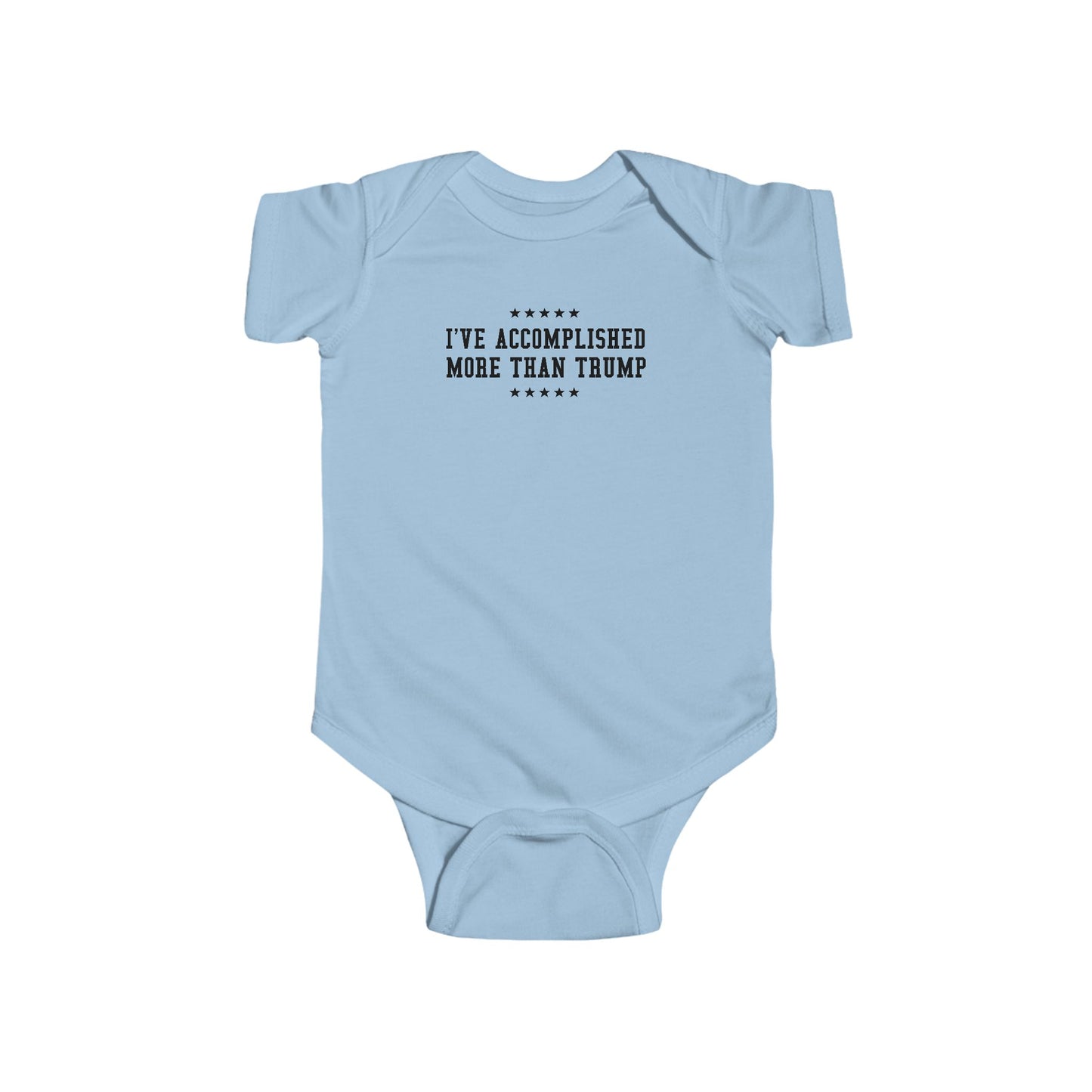 I've Accomplished More Than Trump - Baby Onesie