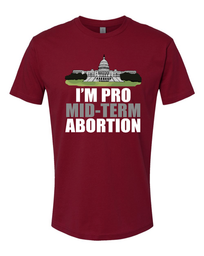 I'm Pro Mid-term Abortion - Men's T-Shirt