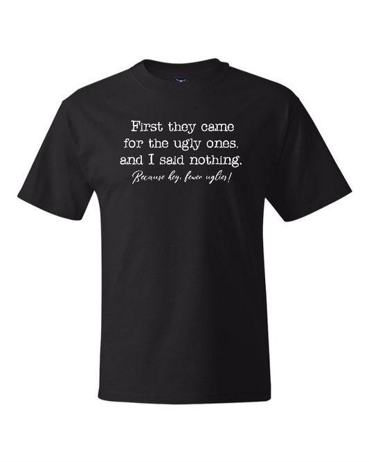First They Came For The Uglies - Men's Heavyweight T-Shirt