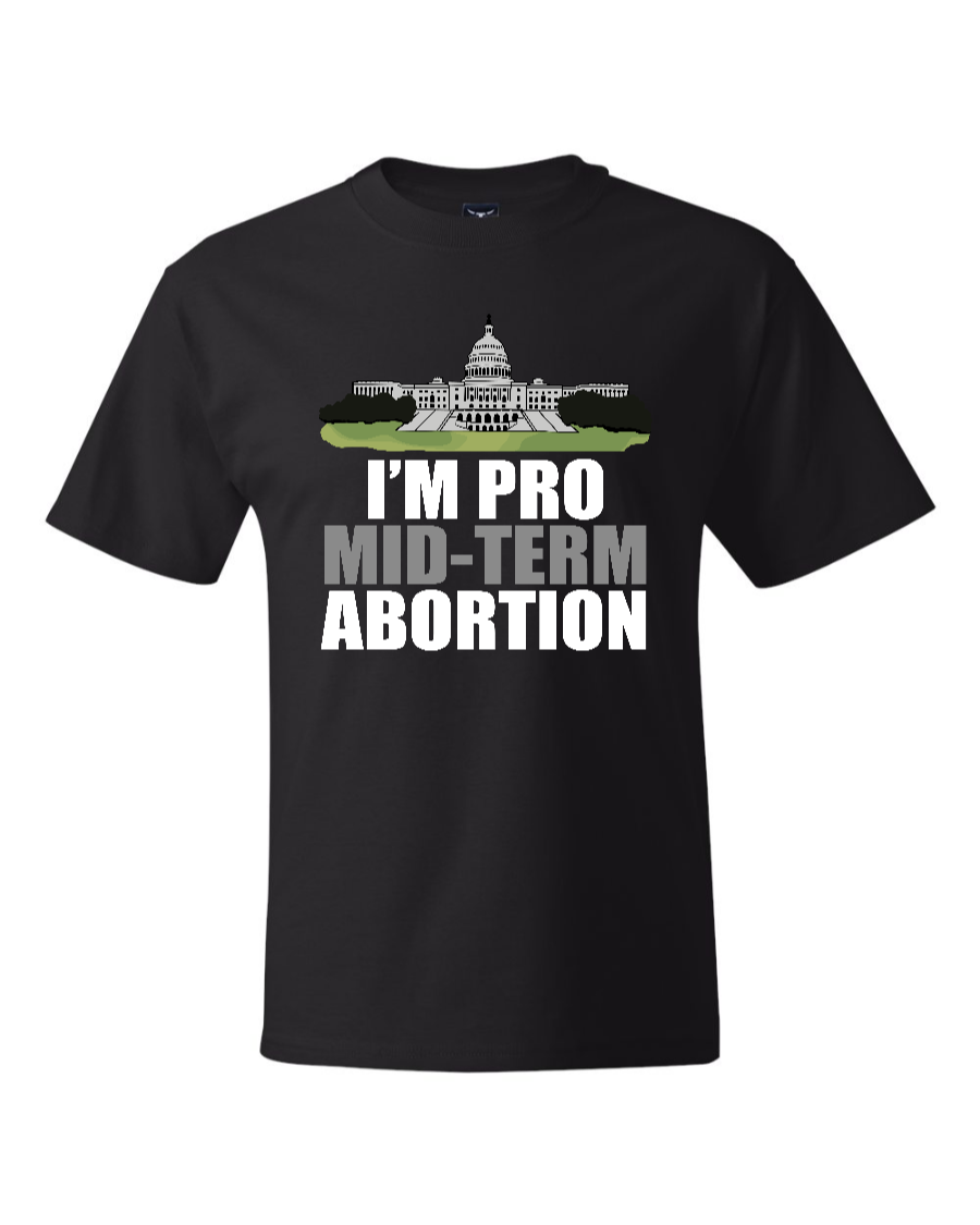 I'm Pro Mid-term Abortion - Men's Heavyweight T-Shirt