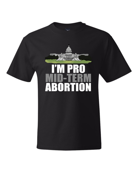 I'm Pro Mid-term Abortion - Men's Heavyweight T-Shirt