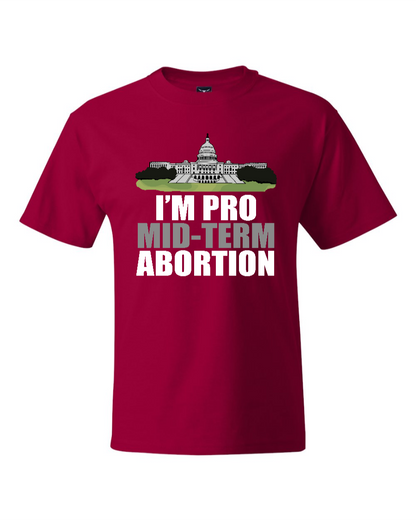 I'm Pro Mid-term Abortion - Men's Heavyweight T-Shirt
