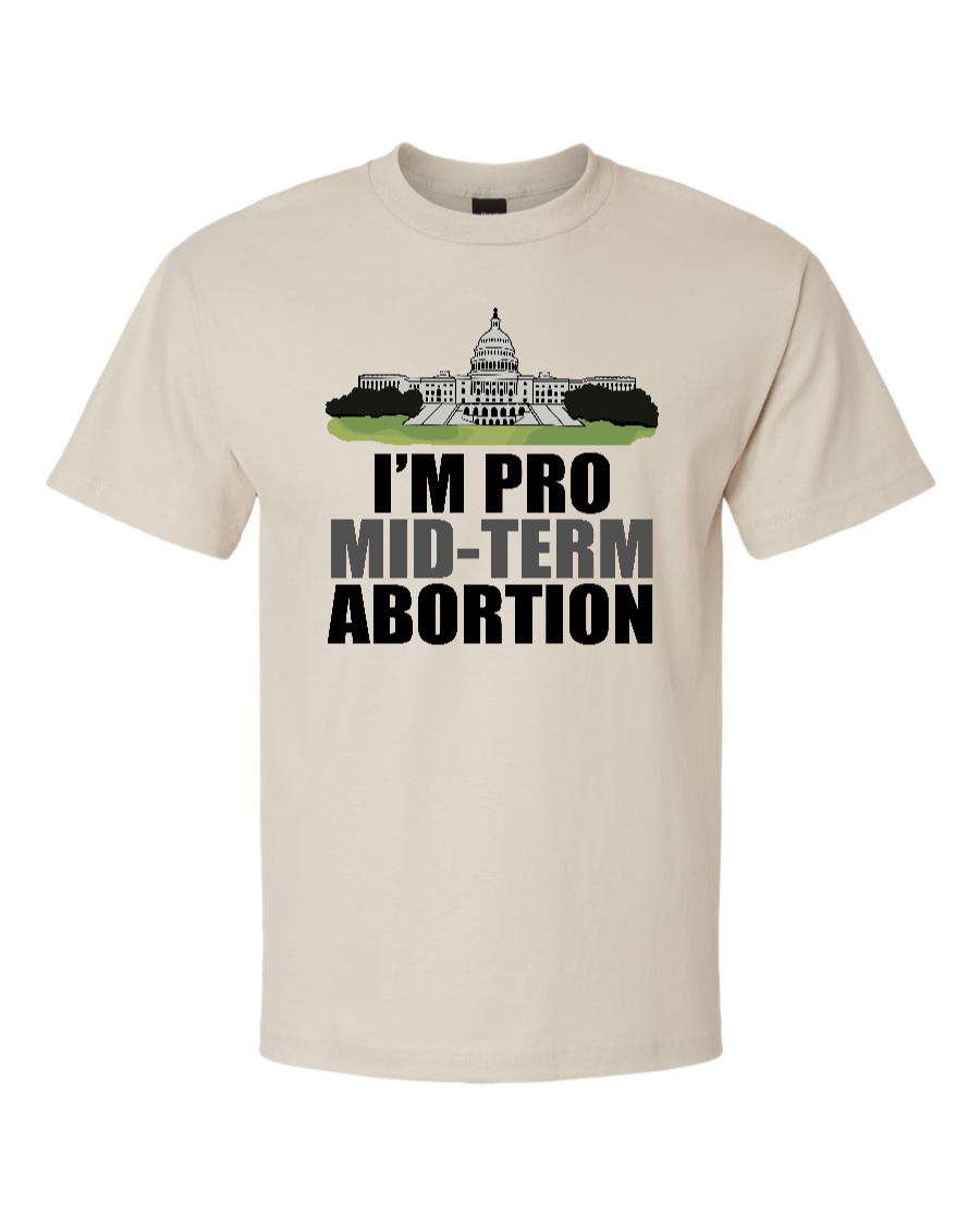 I'm Pro Mid-term Abortion - Men's Heavyweight T-Shirt