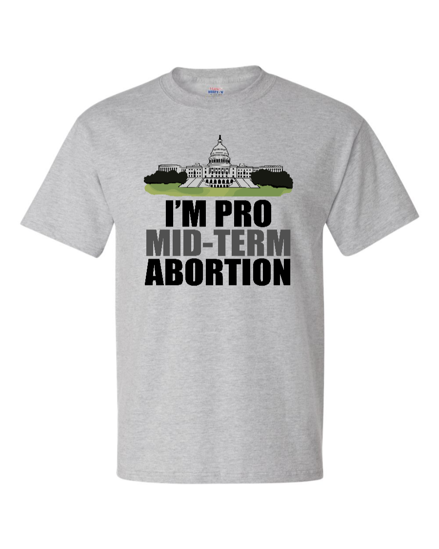 I'm Pro Mid-term Abortion - Men's Heavyweight T-Shirt