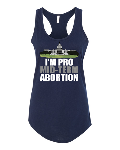 I'm Pro Mid-term Abortion - Women's Racerback Tank