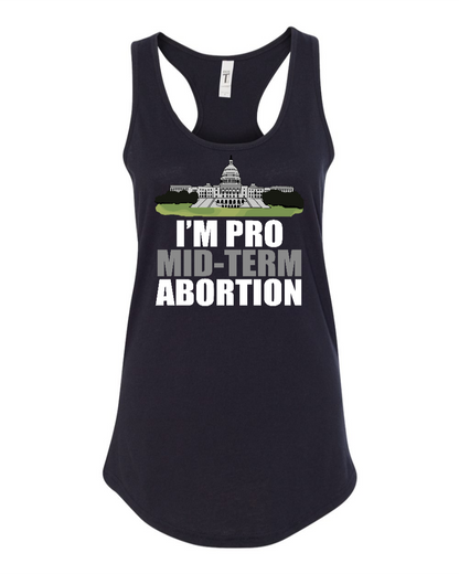 I'm Pro Mid-term Abortion - Women's Racerback Tank