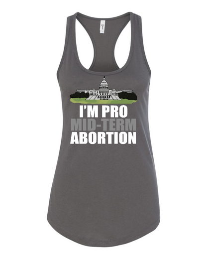 I'm Pro Mid-term Abortion - Women's Racerback Tank