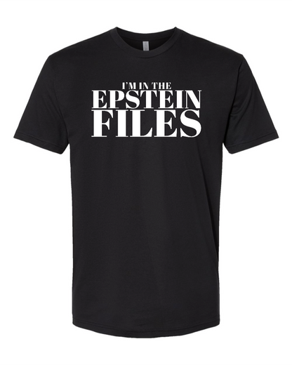 I'm In The Epstein Files (Customizable) - Men's T-Shirt