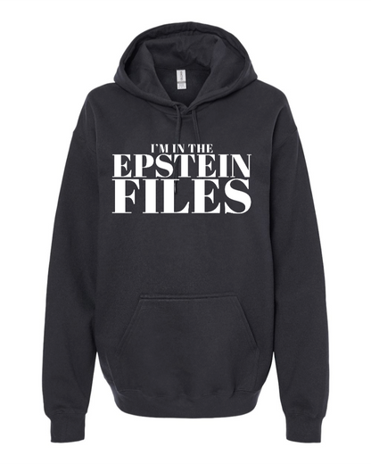 I'm In The Epstein Files (Customizable) - Hoodie
