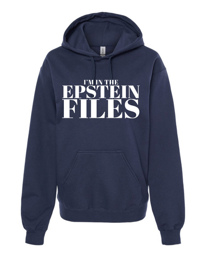 I'm In The Epstein Files (Customizable) - Hoodie