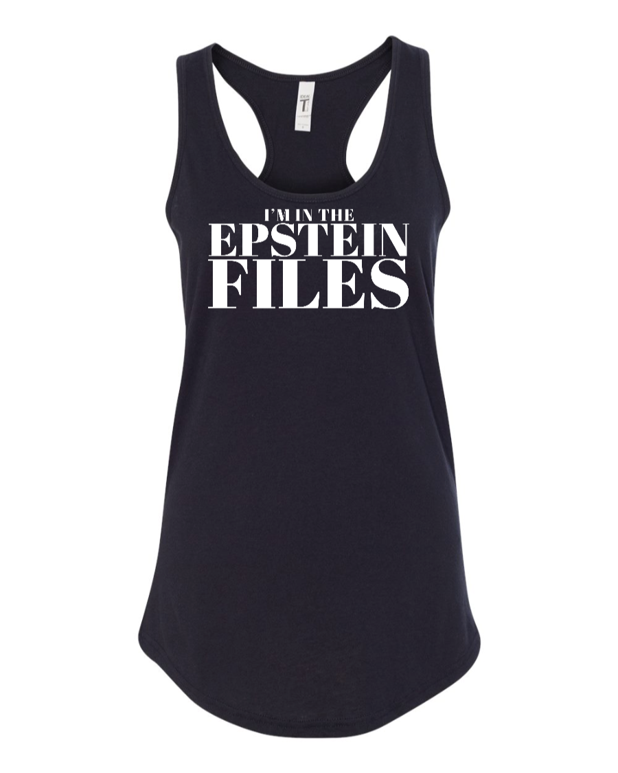 I'm In The Epstein Files (Customizable) - Women's Racerback Tank