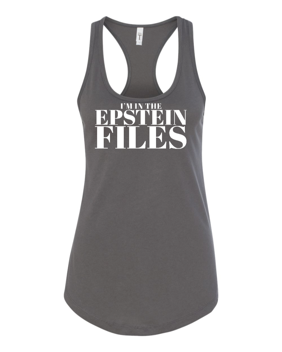 I'm In The Epstein Files (Customizable) - Women's Racerback Tank