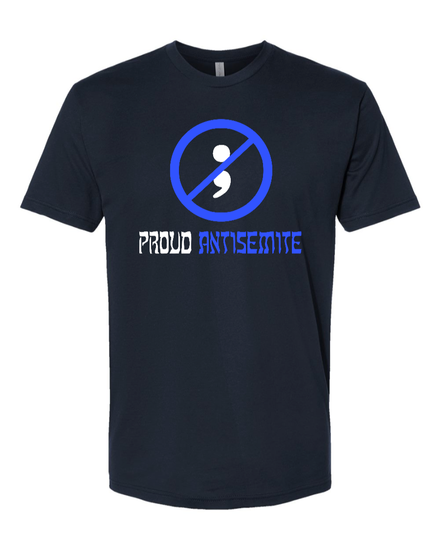 Proud Antisemite (Semicolon) - Men's T-Shirt